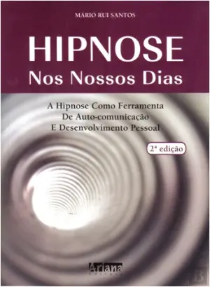 Hipnose nos Nossos Dias Mário Rui Santos